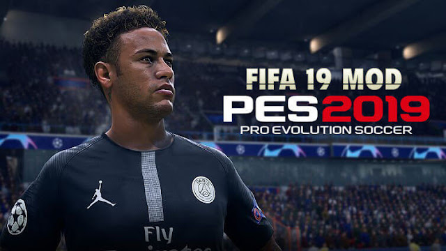 PES 2019 - GRAPHIC MODS FOR PES 2019 FOR FIFA 19 PES 2019 - GRAPHIC MODS FOR PES 2019 FOR FIFA 19
